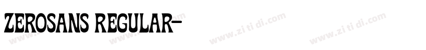 ZeroSANS Regular字体转换 ZeroSANS Regular字体转换